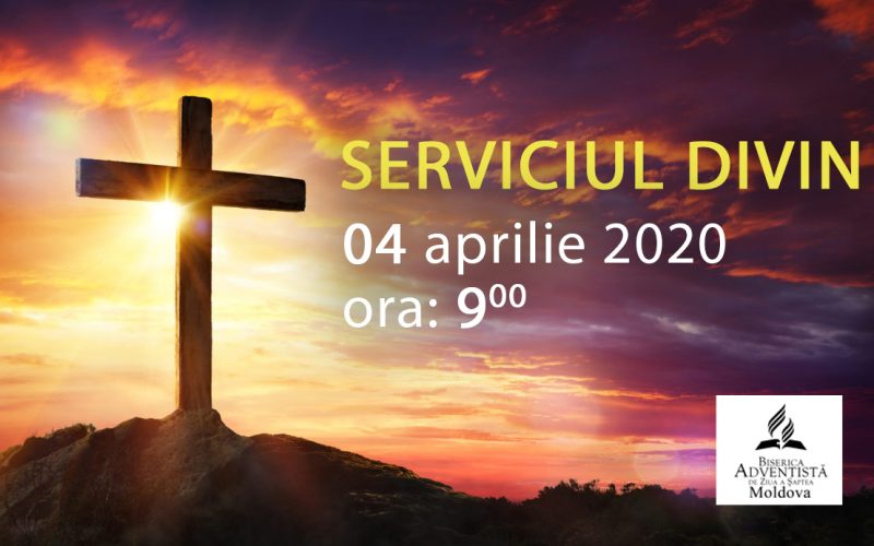Утреннее Богослужение, Церковь Адвентистов Седьмого Дня в Молдове, 04.04.2020