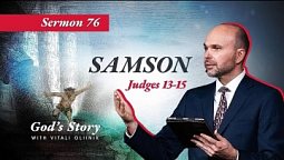 76. God's Story: Samson (Judges 13-15)