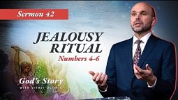 42. God's Story: Jealousy Ritual (Numbers 4-6) - Sermon by Vitali Oliinik, June 19, 2021