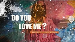 Do You Love Me? – Sermon by Vitali Oliinik, September 4, 2021