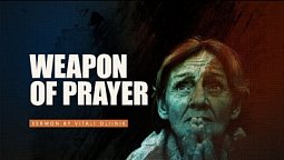 "Weapon of Prayer" - Sermon by Vitali Oliinik 1/26/2022